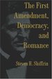 The First Amendment, Democracy, and Romance