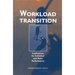 Workload Transition Implications for Individual and Team Performance