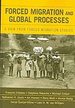 Forced Migration and Global Processes: a View From Forced Migration Studies (Program in Migration and Refugee Studies)