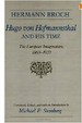 Hugo Von Hofmannsthal and His Time: the European Imagination, 1860-1920