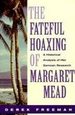 Fateful Hoaxing of Margaret Mead: a Historical Analysis of Her Samoan Research
