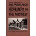 Farm Labor Movement in the Midwest: Social Change and Adaptation Among Migrant Farmworkers