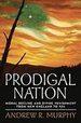 Prodigal Nation Moral Decline and Divine Punishment From New England to 9/11