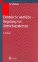 Elektrische Antriebe-Regelung Von Antriebssystemen [Gebundene Ausgabe] Elektrotechnik Energietechnik Antrieb Elektrische Antriebstechnik Elektroantrieb Hand-/Lehrbcher Elektror Technik Elektronik Elektrotechnik Nachrichtentechnik Techniker W...