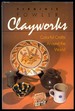 Clayworks: Colorful Crafts Around the World