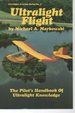 Ultralight Flight: the Pilot's Handbook of Ultralight Knowledge (Ultralight Flight Series, No. 3)