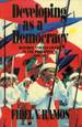 Developing As a Democracy: Reform and Recovery in the Philippines, 1992-98, an Eighth Collection of Speches By the President of the Republic of the Phlippines