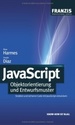 Javascript: Objektorientierung Und Entwurfsmuster: Stabilen Und Sicheren Code Mit Javascript Entwickeln Von Ross Harmes (Autor), Dustin Diaz (Autor), Doris Heidenberger (bersetzer)
