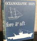 Oceanographic Ships Fore and Aft