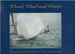 Wood, Wind and Water: a Story of the Operal House Cup Race of Nantucket (Wood, Wind and Water, 1)