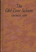 The Old-Time Saloon: Not Wet-Not Dry Just History