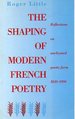 The Shaping of Modern French Poetry: Reflections on Unrhymed Poetic Form 1840-1990