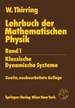 Lehrbuch Der Mathematischen Physik: Band 1: Klassische Dynamische Systeme Von Univ. -Prof. Dr. Walter Thirring Member of the Princeton Institute for Advanced Studies Visiting Professor M.I.T., Cambridge University of Washington Seattle Lehrttigkeit...