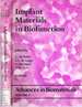 Implant Materials in Biofunction Proceedings of the Seventh European Conference on Biomaterials, Amsterdam, the Netherlands, September 8-11, 1987