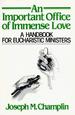 An Important Office of Immense Love: a Handbook for Eucharistic Ministers