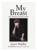 My Breast: One Woman's Cancer Story