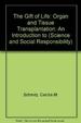 The Gift of Life: Organ and Tissue Transplantation: an Introduction to Issues and Information Sources