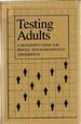 Testing Adults: a Reference Guide for Special Psychodiagnostic Assessments