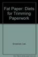 Fat Paper: Diets for Trimming Paperwork