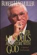 Prayer: My Soul's Adventure With God: the Spiritual Autobiography of Robert H. Schuller