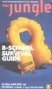 The Mba Jungle B School Survival Guide