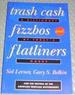 Trash Cash, Fizzbos, and Flatliners: a Dictionary of Today's Words