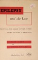 Epilepsy and the Law: A Proposal For Legal Reform in the Light of Medical Progress