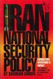 Iran's National Security Policy: Capabilities, Intentions, and Regional Politics