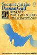 Security in the Persian Gulf: Domestic Political Factors v. 1