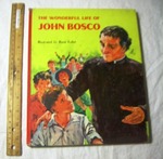 The Wonderful Life of John Bosco [Pictorial Children's Reader, Learning to Read, Skill Building, Religious, Christian Based]