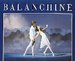 Balanchine: Celebrating a Life in Dance