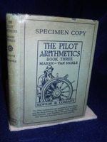 The Pilot Arithmetics, Book Three, for Grades Seven and Eight