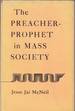 The preacher prophet in mass society.