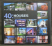 40 Houses