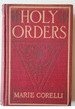 Holy Orders; The Tragedy of a Quiet Life.