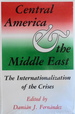 Central America and the Middle East: The Internationalization of the Crises