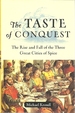 The Taste of Conquest: the Rise and Fall of the Three Great Cities of Spice
