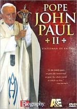 Biography: Pope John Paul II-Statesman of Faith
