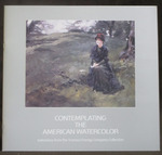 Contemplating the American Watercolor: Selections From the Transco Energy Company Collection