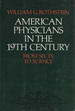 American Physicians in the 19th Century