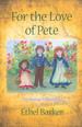 For the Love of Pete: an Orphan Train Story