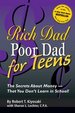 Rich Dad, Poor Dad for Teens: the Secrets About Money-That You Don't Learn in School By Robert T. Kiyosaki (Autor), Sharon L. Lechter (Autor)