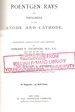 Roentgen Rays and Phenomena of the Anode and Cathode