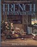 French Country Kitchen: the Undiscovered Glories of French Regional Cuisine