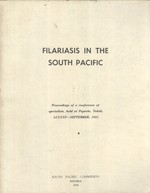 Filariasis in the South Pacific: Proceedings of a Conference of Specialists, Held At Papeete, Tahiti, August-September, 1951