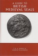 Guide to British Medieval Seals,