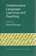 Collaborative Language Learning and Teaching (Cambridge Language Teaching Library)