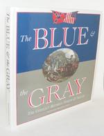 The Blue and the Gray the Conflict Between North and South