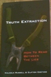 Truth Extraction: How to Read Between the Lies