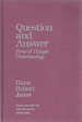 Question and Answer Forms of Dialogic Understanding (Theory and History of Literature, 68)